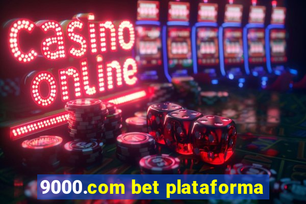 9000.com bet plataforma